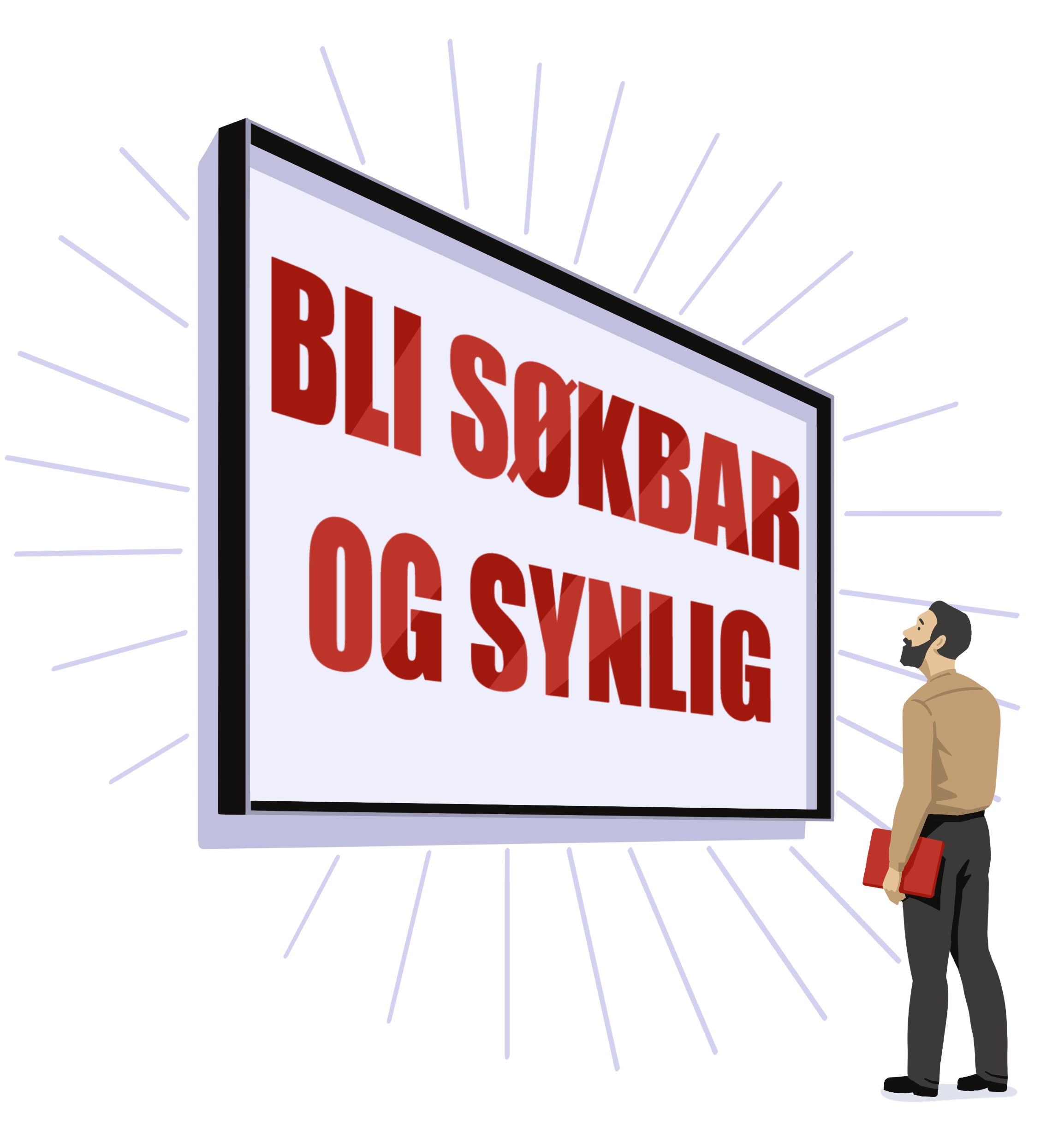 En plakat med tekst for å bli synlig